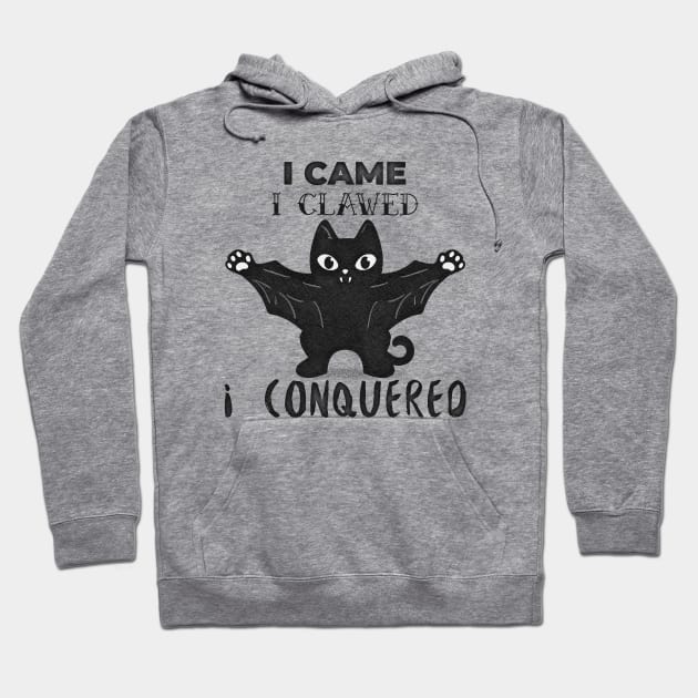 I Came I Claws I Conquered Hoodie by TeachUrb